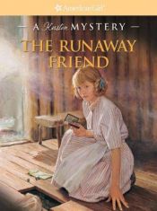 book cover of The Runaway Friend: A Kirsten Mystery by Kathleen Ernst