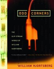 book cover of Odd Corners: The Slip-Stream World of William Hjortsberg by William Hjortsberg