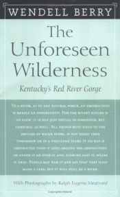 book cover of The unforeseen wilderness by Wendell Berry