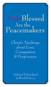 book cover of Blessed Are the Peacemakers by Wendell Berry
