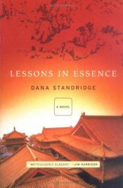 book cover of Lessons in essence by Dana Standridge