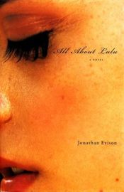 book cover of All about Lulu by Jonathan Evison