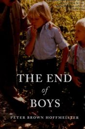 book cover of The End of Boys by Peter Brown Hoffmeister