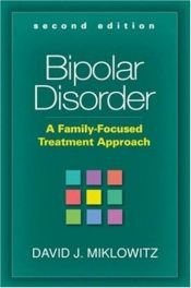 book cover of Bipolar disorder : a family-focused treatment approach by David J. Miklowitz