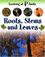 book cover of Roots, Stems, and Leaves (Looking at Plants) by Sally Morgan