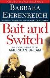 book cover of Bait and Switch: The (Futile) Pursuit of the American Dream by Barbara Ehrenreich