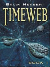 book cover of Timeweb by Brian Herbert