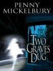 book cover of Five Star First Edition Mystery - Two Graves Dug by Penny Mickelbury