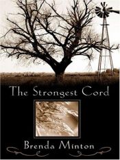 book cover of The Strongest Cord by Brenda Minton