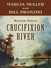 book cover of Crucifixion River (Five Star Western Series) by Marcia Muller