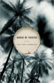 book cover of House of theives by Kaui Hart Hemmings