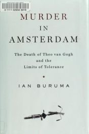 book cover of Murder in Amsterdam: The Death of Theo van Gogh and the Limits of Tolerance by Ian Buruma