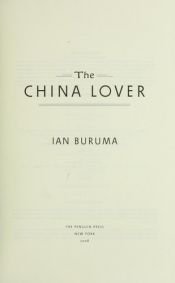 book cover of The China Lover by Ian Buruma