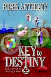 book cover of Key to Destiny by Piers Anthony