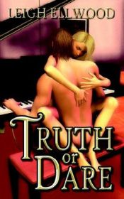 book cover of Truth or Dare by Leigh Ellwood