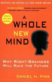 book cover of A Whole New Mind: Moving from the Information Age to the Conceptual Age by Daniel H. Pink