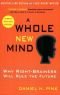 A Whole New Mind: Moving from the Information Age to the Conceptual Age