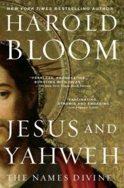 book cover of Jesus and Yahweh by Harold Bloom