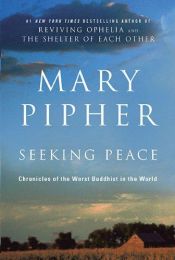 book cover of Seeking Peace by Mary Pipher
