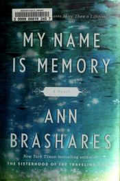 book cover of My Name is Memory by Ann Brashares