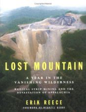book cover of Lost Mountain: A Year in the Vanishing Wilderness by Erik Reece
