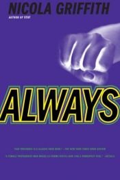 book cover of Always by Nicola Griffith