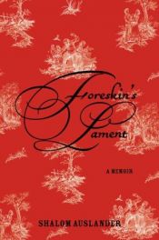 book cover of Foreskin's Lament: A Memoir by Shalom Auslander