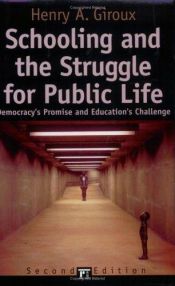 book cover of Schooling and the Struggle for Public Life by Henry Giroux