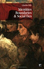 book cover of Identities, Boundaries, and Social Ties by Charles Tilly