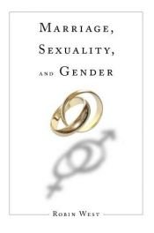 book cover of Marriage, Sexuality, and Gender (Initiations: Sex and Gender in Contemporary Perspective) (Initiations: Sex and Gender i by Robin West