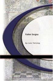 book cover of Father Sergius - A Story by Tolstoy by Levas Tolstojus