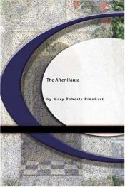 book cover of The After House by Mary Roberts Rinehart