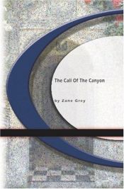book cover of The Call of the Canyon by Zane Grey