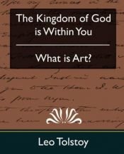 book cover of The Kingdom of God is Within You & What is Art? by Leo Tolstoy