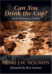 book cover of Can You Drink The Cup? by Henri Nouwen