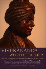 book cover of Vivekananda, World Teacher: His Teachings on the Spiritual Unity of Humankind by Swami Vivekananda