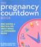 The Pregnancy Countdown Book: Nine Months of Practical Tips, Useful Advice, and Uncensored TruthsQuirk Books