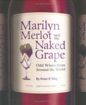 book cover of Marilyn Merlot and the Naked Grape by Peter F. May