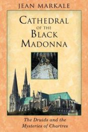 book cover of Cathedral of the Black Madonna by Jean Markale