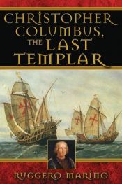 book cover of Christopher Columbus, the Last Templar by Ruggero Marino