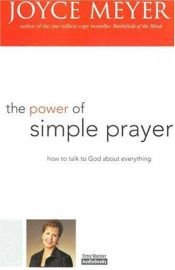 book cover of The Power of Simple Prayer by جويس ماير