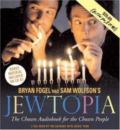 book cover of Jewtopia: The Chosen Book for the Chosen People by Bryan Fogel