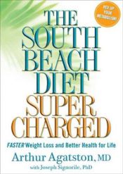 book cover of The South Beach Diet Supercharged by Arthur Agatston