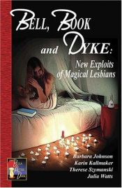 book cover of Bell, Book and Dyke by Karin Kallmaker