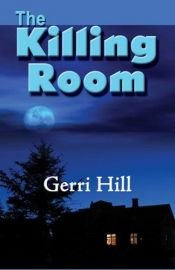 book cover of The Killing Room by Gerri Hill