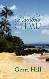 book cover of The Rainbow cedar by Gerri Hill