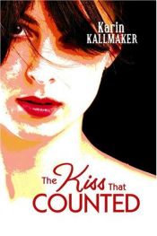 book cover of The Kiss That Counted by Karin Kallmaker