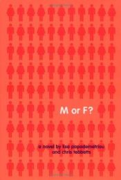 book cover of M or F? by Chris Tebbetts|Lisa Papademetriou