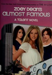book cover of Almost Famous, A Talent novel by Zoey Dean
