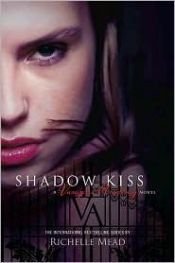 book cover of Shadow Kiss by 蕾夏爾‧米德